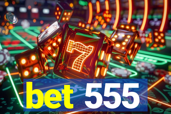 bet 555